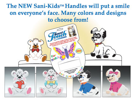 The NEW Sani-Kids Handles will put a smile on everyone's face. Many colors and designs to choose from!